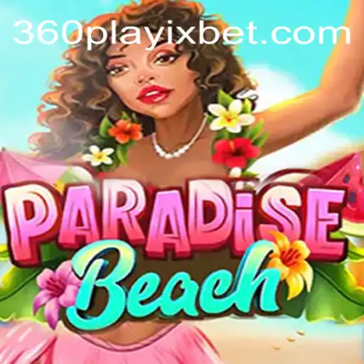 ParadiseBeach: Descubra o Novo Mundo de Aventuras da 360playix